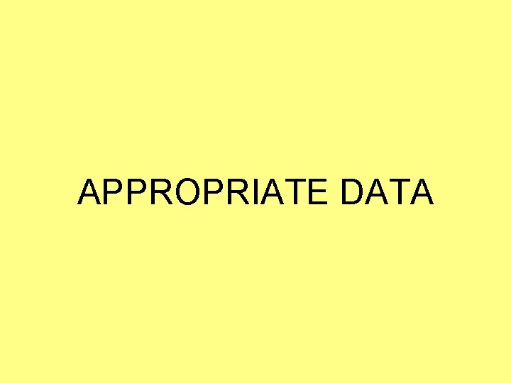 APPROPRIATE DATA 