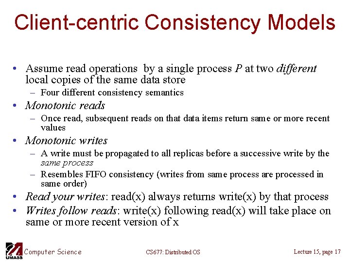 Client-centric Consistency Models • Assume read operations by a single process P at two