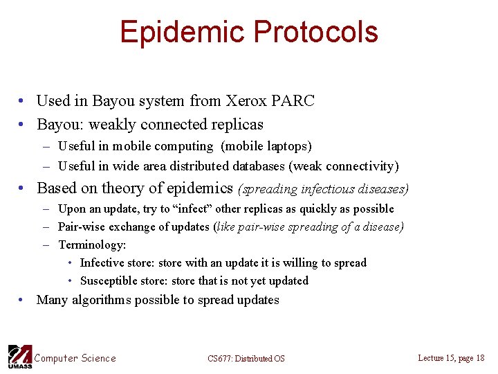 Epidemic Protocols • Used in Bayou system from Xerox PARC • Bayou: weakly connected