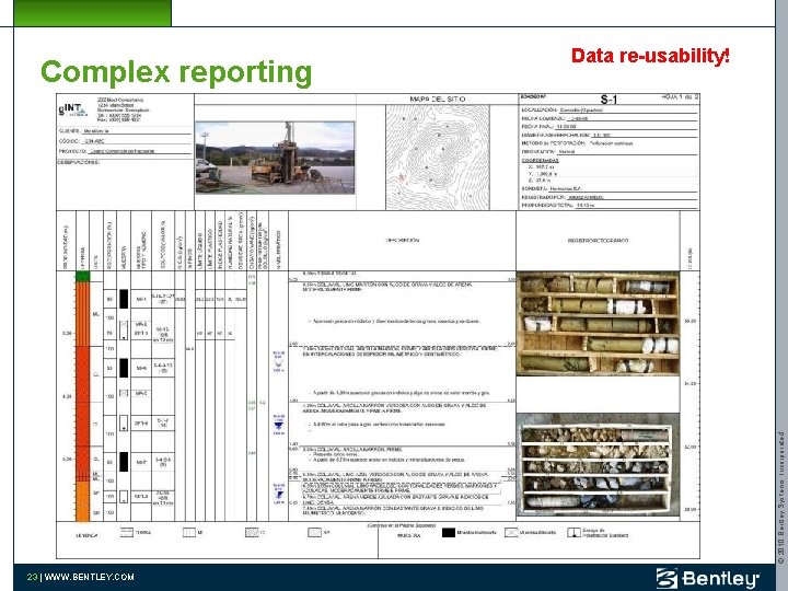 © 2010 Bentley Systems, Incorporated Complex reporting Data re-usability! 23 | WWW. BENTLEY. COM