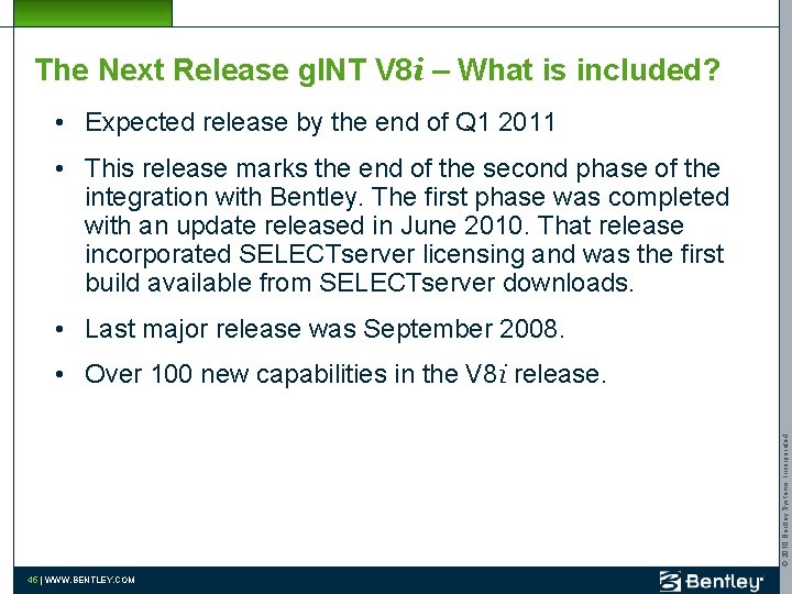 The Next Release g. INT V 8 i – What is included? • Expected
