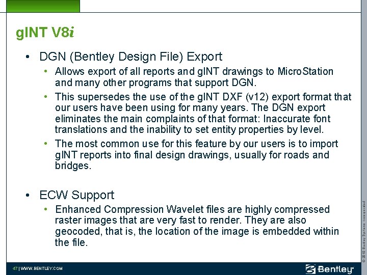 g. INT V 8 i • DGN (Bentley Design File) Export • ECW Support
