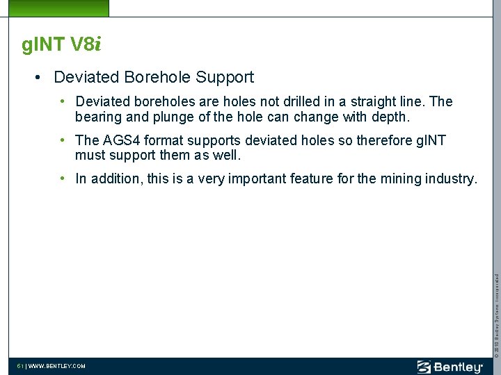 g. INT V 8 i • Deviated Borehole Support • Deviated boreholes are holes