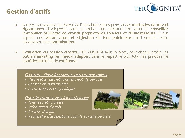 Gestion d’actifs • • Fort de son expertise du secteur de l’Immobilier d’Entreprise, et