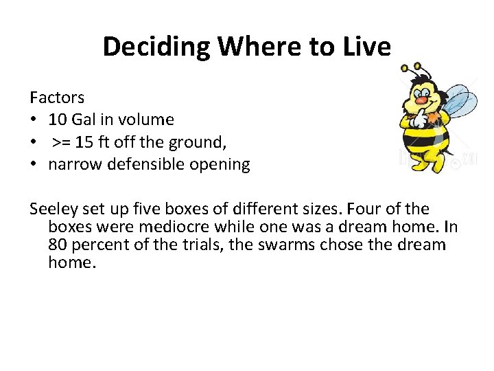 Deciding Where to Live Factors • 10 Gal in volume • >= 15 ft