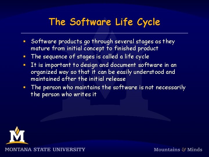 The Software Life Cycle § Software products go through several stages as they mature