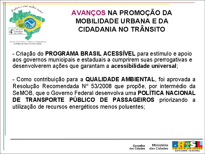 AVANÇOS NA PROMOÇÃO DA MOBILIDADE URBANA E DA CIDADANIA NO TR NSITO - Criação