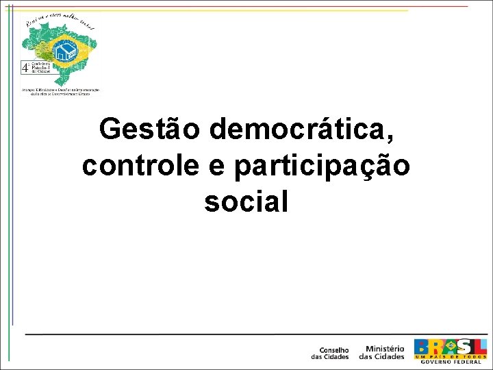 Gestão democrática, controle e participação social 