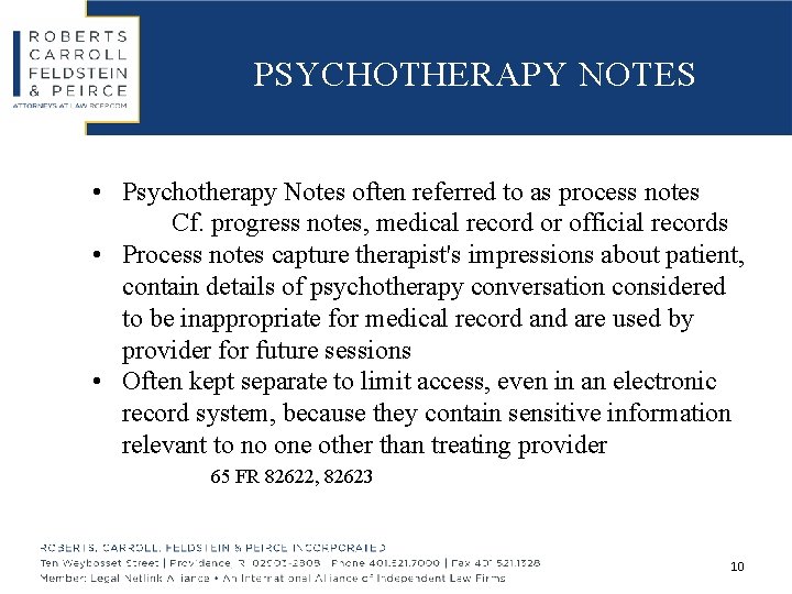 PSYCHOTHERAPY NOTES • Psychotherapy Notes often referred to as process notes Cf. progress notes,