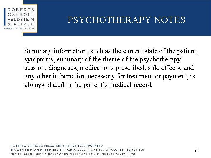 PSYCHOTHERAPY NOTES Summary information, such as the current state of the patient, symptoms, summary