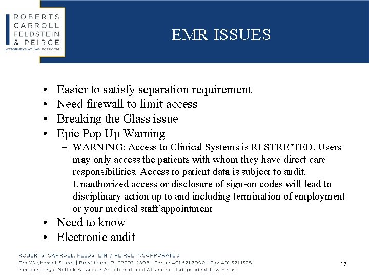 EMR ISSUES • • Easier to satisfy separation requirement Need firewall to limit access