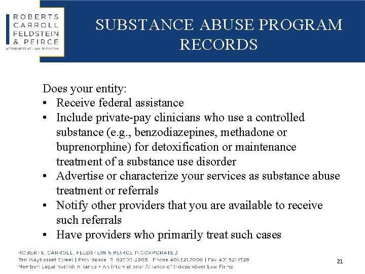 SUBSTANCE ABUSE PROGRAM RECORDS Does your entity: • Receive federal assistance • Include private-pay
