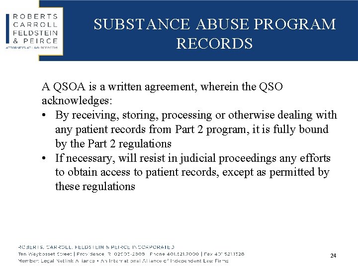 SUBSTANCE ABUSE PROGRAM RECORDS A QSOA is a written agreement, wherein the QSO acknowledges: