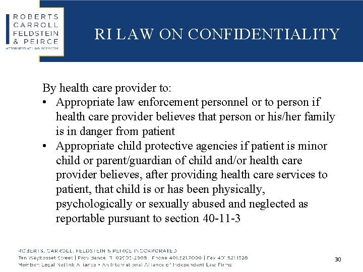 RI LAW ON CONFIDENTIALITY By health care provider to: • Appropriate law enforcement personnel
