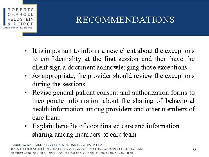 RECOMMENDATIONS • It is important to inform a new client about the exceptions to