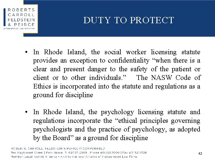 DUTY TO PROTECT • In Rhode Island, the social worker licensing statute provides an