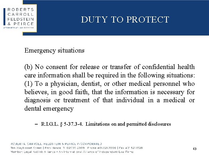 DUTY TO PROTECT Emergency situations (b) No consent for release or transfer of confidential