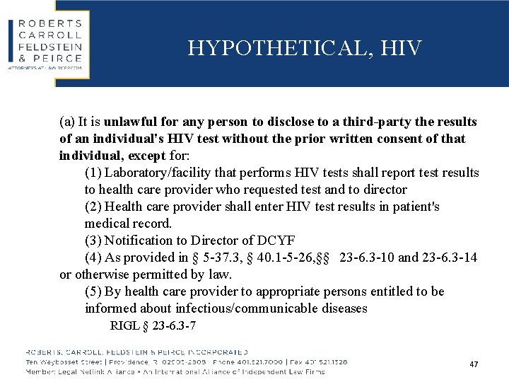 HYPOTHETICAL, HIV (a) It is unlawful for any person to disclose to a third-party
