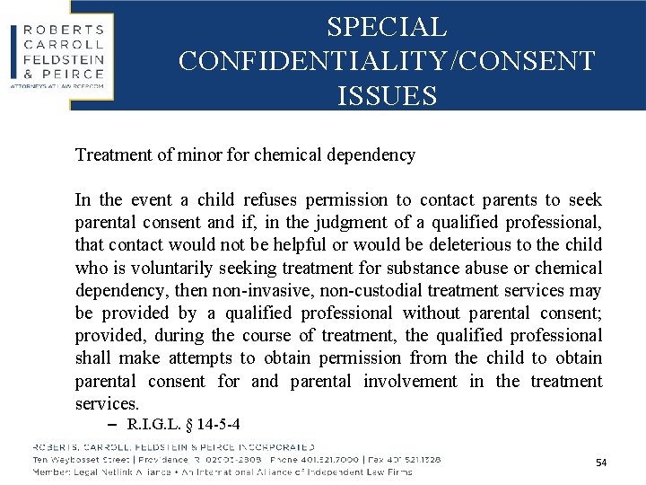 SPECIAL CONFIDENTIALITY/CONSENT ISSUES Treatment of minor for chemical dependency In the event a child