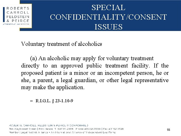 SPECIAL CONFIDENTIALITY/CONSENT ISSUES Voluntary treatment of alcoholics (a) An alcoholic may apply for voluntary