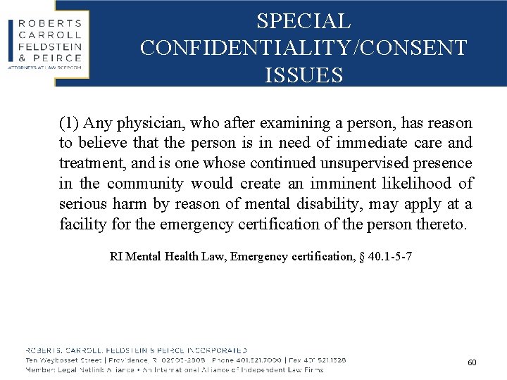 SPECIAL CONFIDENTIALITY/CONSENT ISSUES (1) Any physician, who after examining a person, has reason to
