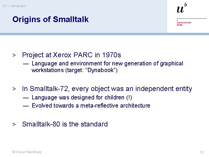 ST — Introduction Origins of Smalltalk > Project at Xerox PARC in 1970 s