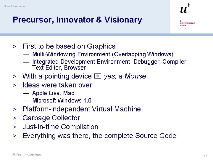 ST — Introduction Precursor, Innovator & Visionary > First to be based on Graphics