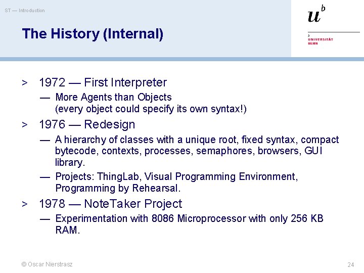 ST — Introduction The History (Internal) > 1972 — First Interpreter — More Agents