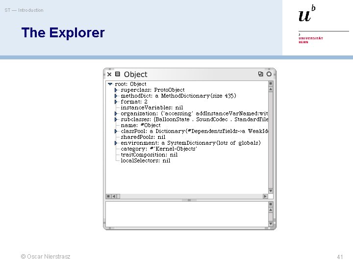 ST — Introduction The Explorer © Oscar Nierstrasz 41 