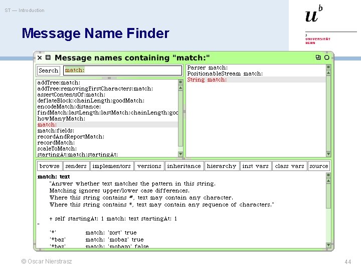 ST — Introduction Message Name Finder © Oscar Nierstrasz 44 