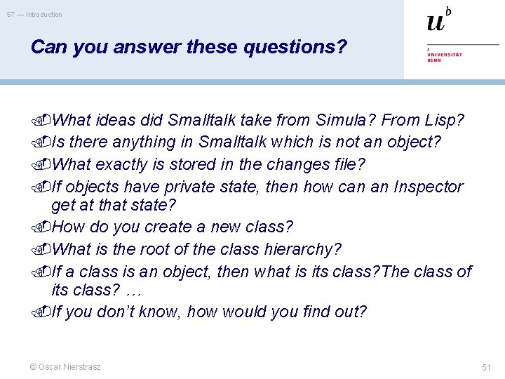 ST — Introduction Can you answer these questions? What ideas did Smalltalk take from