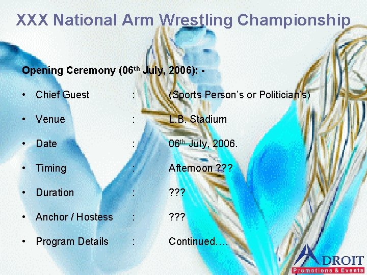 XXX National Arm Wrestling Championship Opening Ceremony (06 th July, 2006): - • Chief