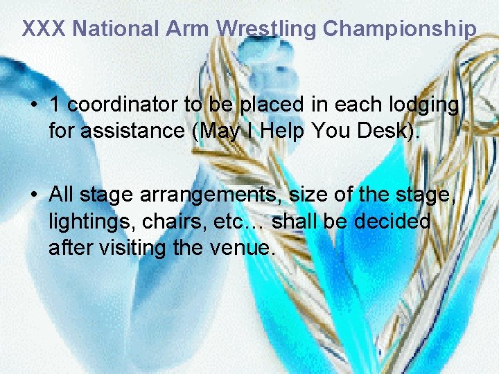 XXX National Arm Wrestling Championship • 1 coordinator to be placed in each lodging