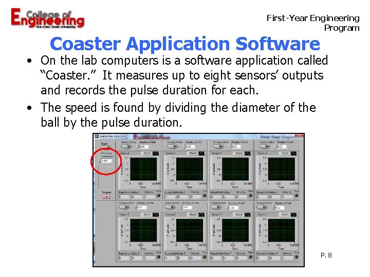  First-Year Engineering Program Coaster Application Software • On the lab computers is a