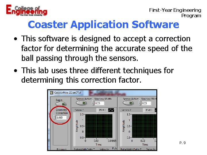  First-Year Engineering Program Coaster Application Software • This software is designed to accept