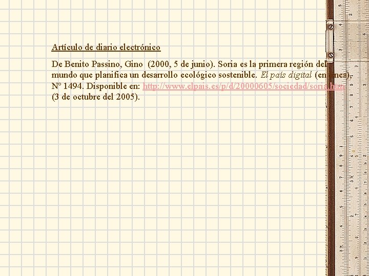 Artículo de diario electrónico De Benito Passino, Gino (2000, 5 de junio). Soria es