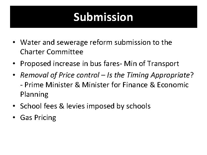 Submission • Water and sewerage reform submission to the Charter Committee • Proposed increase