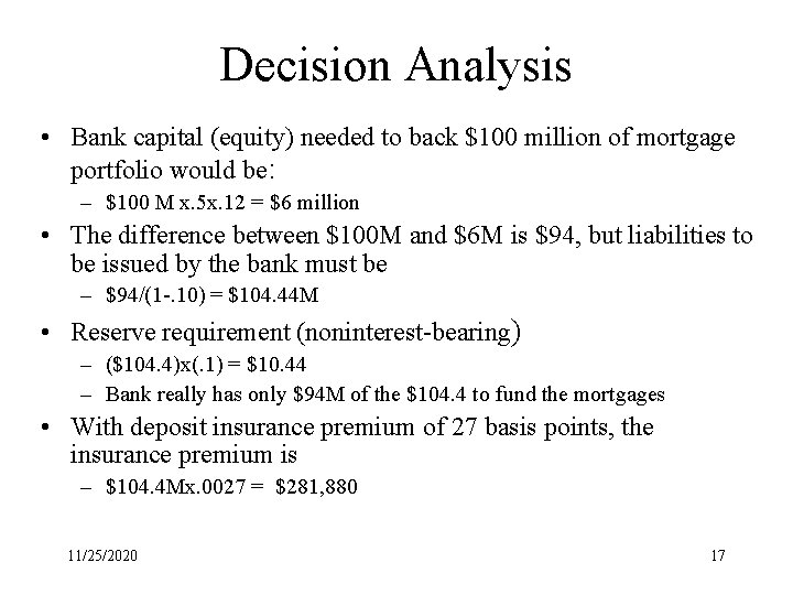 Decision Analysis • Bank capital (equity) needed to back $100 million of mortgage portfolio