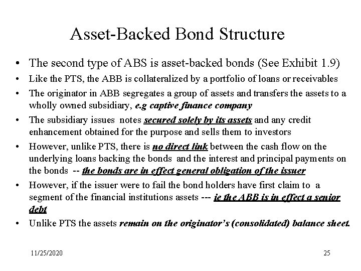 Asset-Backed Bond Structure • The second type of ABS is asset-backed bonds (See Exhibit