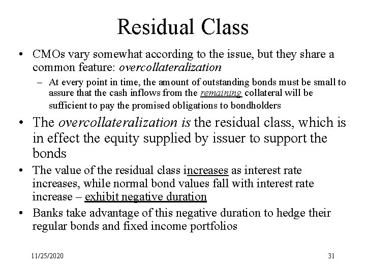 Residual Class • CMOs vary somewhat according to the issue, but they share a