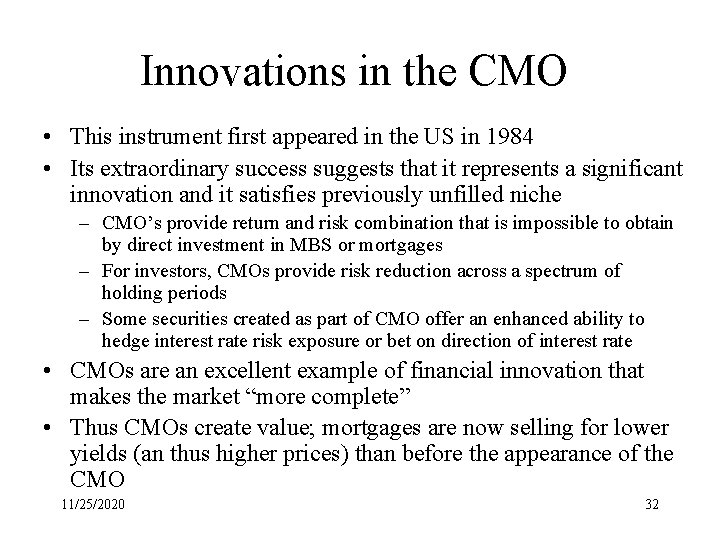 Innovations in the CMO • This instrument first appeared in the US in 1984