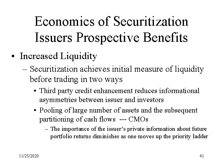 Economics of Securitization Issuers Prospective Benefits • Increased Liquidity – Securitization achieves initial measure