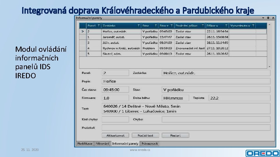 Integrovaná doprava Královéhradeckého a Pardubického kraje Modul ovládání informačních panelů IDS IREDO 25. 11.