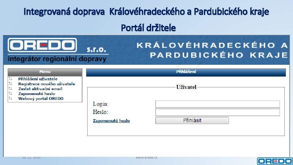 Integrovaná doprava Královéhradeckého a Pardubického kraje Portál držitele 25. 11. 2020 www. oredo. cz