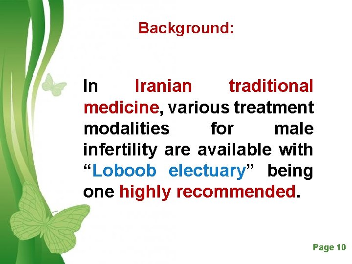 Background: In Iranian traditional medicine, various treatment modalities for male infertility are available with