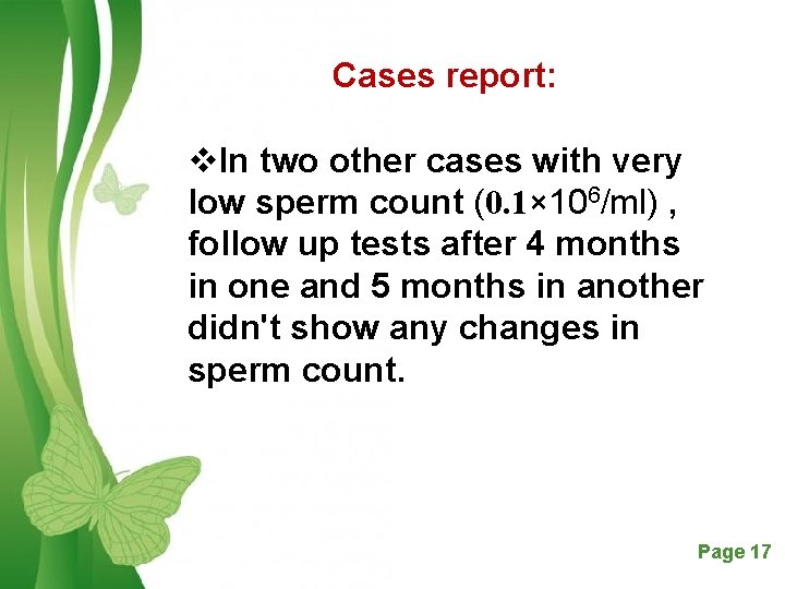 Cases report: v. In two other cases with very low sperm count (0. 1×