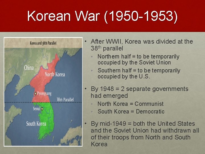 Korean War (1950 -1953) • After WWII, Korea was divided at the 38 th