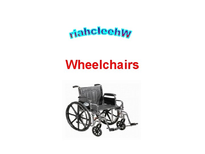 Wheelchairs Wheelchair It Is A Mobility Orthosis Providing