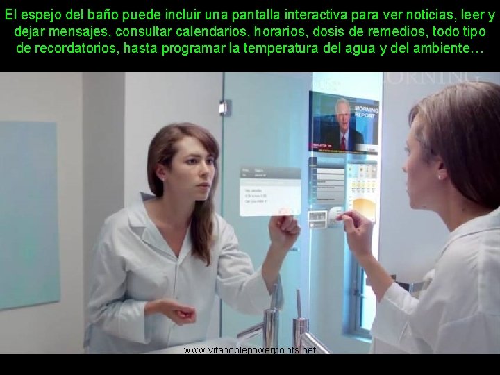 El espejo del baño puede incluir una pantalla interactiva para ver noticias, leer y