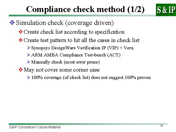 Compliance check method (1/2) v Simulation check (coverage driven) v. Create check list according